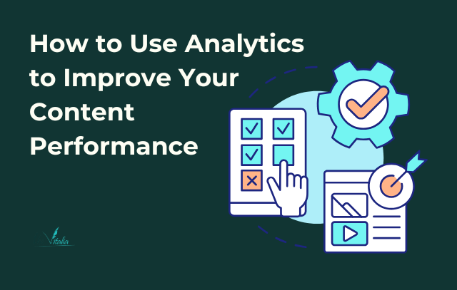Text: How to Use Analytics to Improve Your Content Performance.