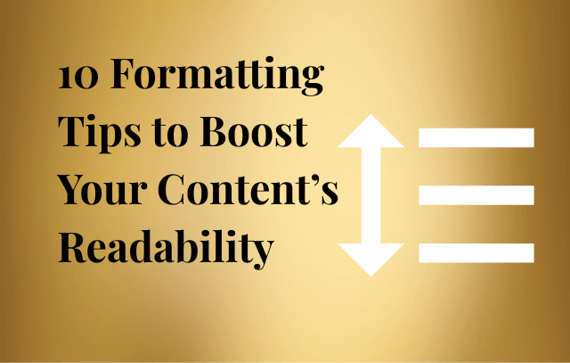 10 Formatting Tips to Boost Your Content’s Readability